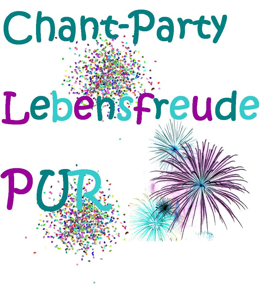 Chant-Party: Lebensfreude PUR